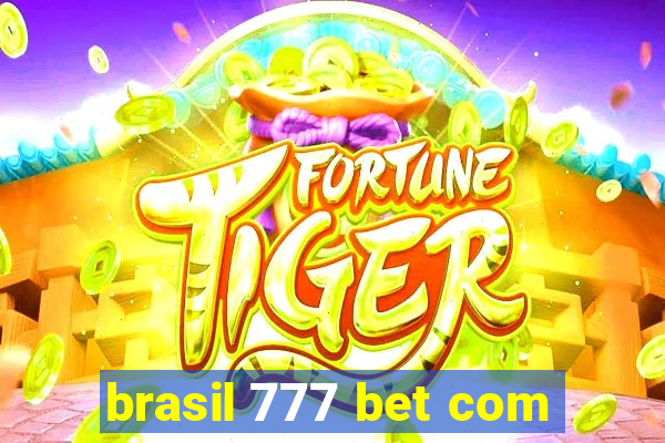 brasil 777 bet com